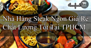 Nhà Hàng Steak Ngon Giá Rẻ Chất Lượng Tốt Tại TPHCM