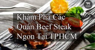 Những Quán Steak Ở Sài Gòn Nên Ghé Qua