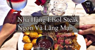 Nhà Hàng Elsol Steak Ngon Và Lãng Mạn