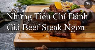 Những Tiêu Chí Để Đánh Giá Món Beef Steak Ngon